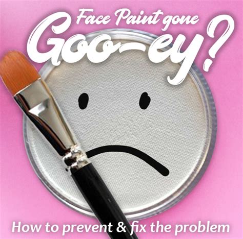 Gooey Face Paint: How to Fix It and Prevent it from Happening 